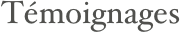 Témoignages
